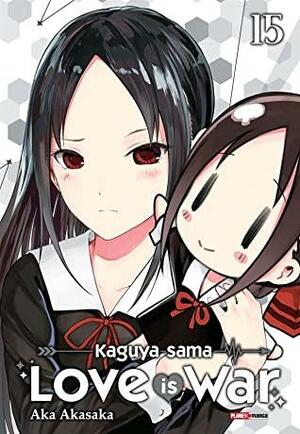 Kaguya Sama: Love is war, Vol. 15 by Aka Akasaka