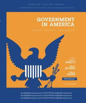 Government in America, California Edition by Robert L. Lineberry, Martin P. Wattenberg, George C. Edwards