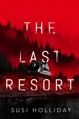 The Last Resort by Susi (S.J.I.) Holliday