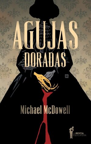 Agujas doradas by Michael McDowell