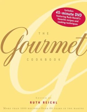 The Gourmet Cookbook: More than 1000 recipes by Ruth Reichl