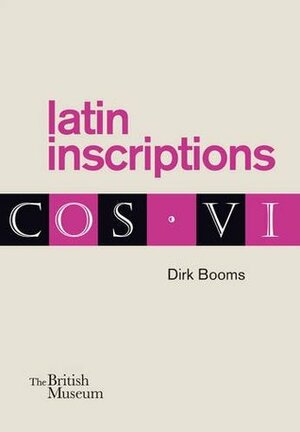 Latin Inscriptions (Ancient languages) by Dirk Booms