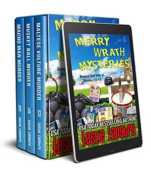 Merry Wrath Mysteries Boxed Set Vol. V by Leslie Langtry