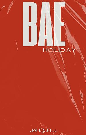 BAE Holiday by Jahquel J.