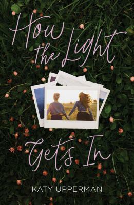 How the Light Gets in by Katy Upperman