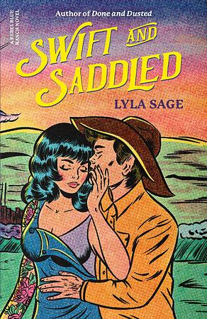 Swift and Saddled by Lyla Sage