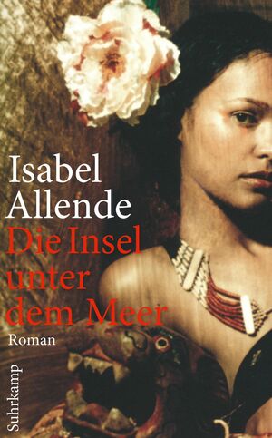 Die Insel unter dem Meer by Isabel Allende