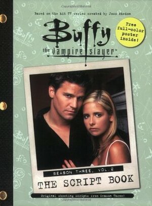 The Buffy the Vampire Slayer: The Script Book: Season Three, Vol. 2 by James A. Contner, Doug Petrie, Joss Whedon