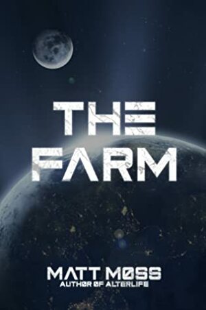 The Farm by Matt Moss