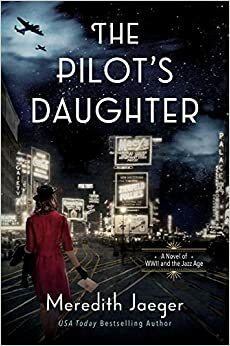The Pilot's Daughter by Meredith Jaeger