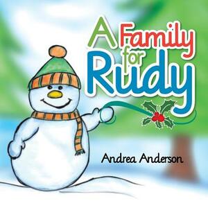 A Family for Rudy by Andrea Anderson