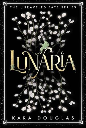 Lunaria by Kara Douglas
