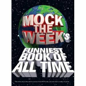 Mock the Week's Funniest Book of All Time by Dan Patterson