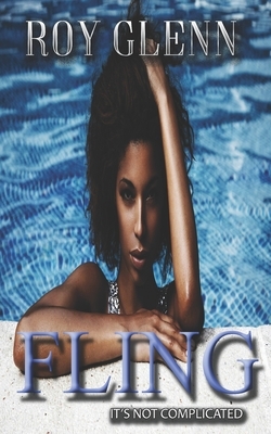 Fling: It's Not Complicated by Roy Glenn