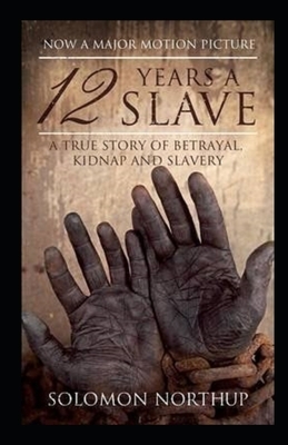 Twelve Years a Slave Illustrated by Solomon Northup