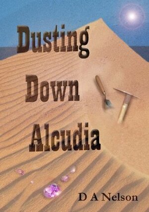 Dusting Down Alcudia (The Nina Esposito Adventures #1) by D.A. Nelson