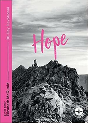 Hope: Food for the Journey: 30-Day Devotional by Elizabeth McQuoid