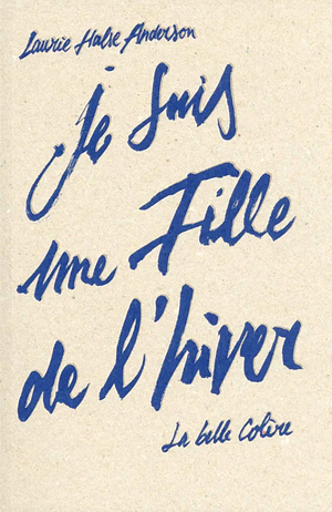 Je suis une fille de l'hiver  by Laurie Halse Anderson