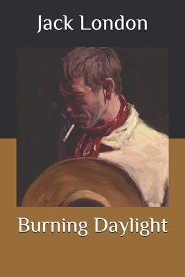 Burning Daylight by Jack London