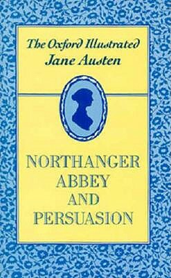 The Oxford Illustrated Jane Austen: Volume V: Northanger Abbey by Jane Austen