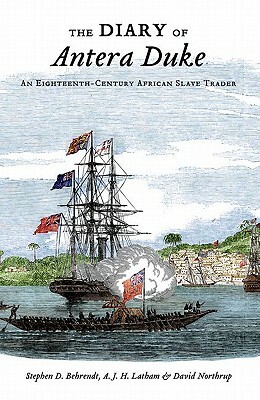 The Diary of Antera Duke, an Eighteenth-Century African Slave Trader by A. J. H. Latham, Stephen D. Behrendt, David Northrup