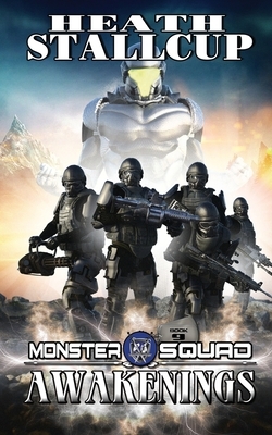 Monster Squad 9: Awakenings by Heath Stallcup