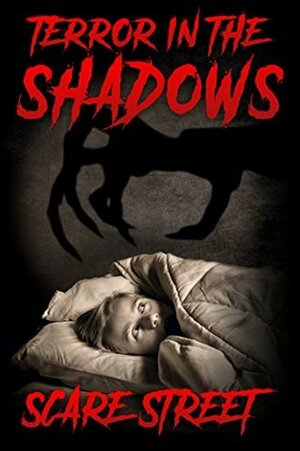 Terror in the Shadows: Volume 1 by Emma Salam, David Longhorn, Sara Clancy, A.I. Nasser, Ron Ripley