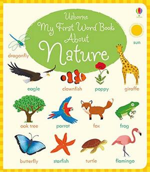My First Word Book About Nature by Holly Bathie