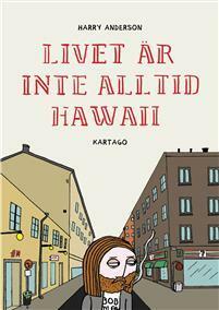 Livet är inte alltid Hawaii by Harry Anderson