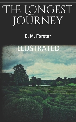 The Longest Journey Illustrated by E.M. Forster