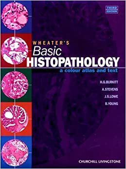 Wheater's Basic Histopathology by H. George Burkitt