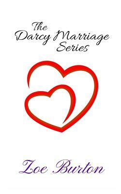 The Darcy Marriage Series by Zoe Burton