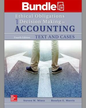 Gen Combo LL Ethical Obligations & Decision Making in Accounting; Connect Access Cards by Steven M. Mintz