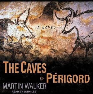 The Caves of Périgord by Martin Walker