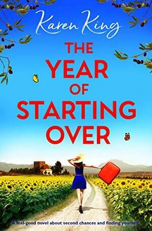 The Year of Starting Over by Karen King