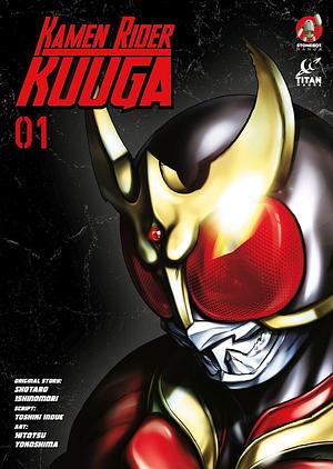 Kamen Rider Kuuga Vol. 1 by Shinishiro shirakura, Hitotsu Yokoshima, Shotaru Ishinomori, Toshiki Inoue