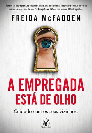 A empregada está de olho by Freida McFadden