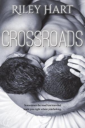 Crossroads by Riley Hart by Unknown