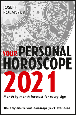 Your Personal Horoscope 2021 by Joseph Polansky