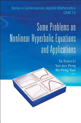 Some Problems on Nonlinear Hyperbolic Equations and Applications by 