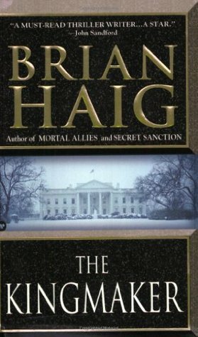 The Kingmaker by Brian Haig