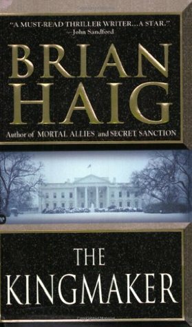 The Kingmaker by Brian Haig