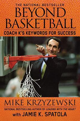 Beyond Basketball: Coach K's Keywords for Success by Mike Krzyzewski, Jamie K. Spatola