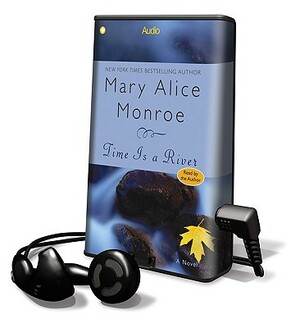 Time Is a River by Mary Alice Monroe