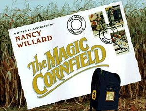 The Magic Cornfield by Nancy Willard