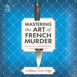 Mastering the Art of French Murder by Colleen Cambridge