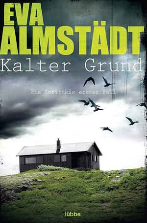 Kalter Grund by Eva Almstädt