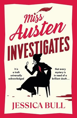 Miss Austen Investigates by Jessica Bull