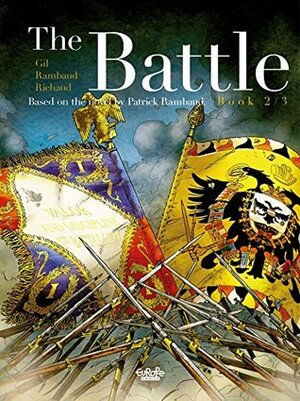 The Battle, Vol. 2 by Patrick Rambaud, Frédéric Richaud, Ivan Gil