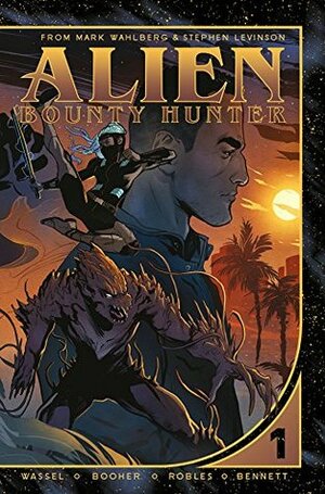 Alien Bounty Hunter: Volume 1 by Nick Robles, Stephen Levinson, Damian A. Wassel, Adrian F. Wassel, F.J. DeSanto, David Booher